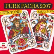 Pete Tong / Sarah Main - Pure Pacha 2007 (2007)