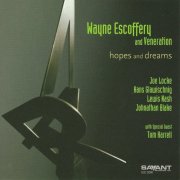 Wayne Escoffery and Veneration - Hopes and Dreams (2008)