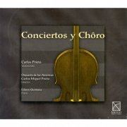 Carlos Prieto, Orquesta de las Américas and Edison Quintana - Conciertos y Chôro (2000)