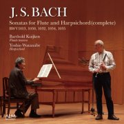 Barthold Kuijken, Yoshio Watanabe - J. S. Bach: Sonatas for Flute and Harpsichord (complete) (2025)