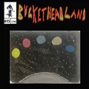 Buckethead - Metals Grow (Pike 615) (2023)