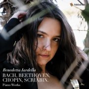 Benedetta Iardella - Bach, Beethoven, Chopin, Scriabin: Piano Works (2021)