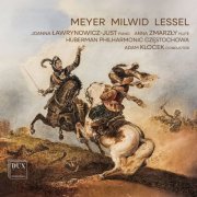 Huberman Philharmonic Częstochowa, Adam Klocek, Joanna Ławrynowicz-Just, Anna Zmarzły - Meyer, Milwid, Lessel (2026) [Hi-Res]