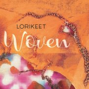Lorikeet - Woven (2026) [Hi-Res]