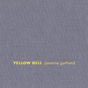 Jasmine Guffond - Yellow Bell (2015)