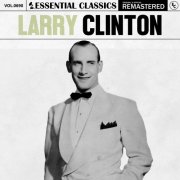 Larry Clinton - Essential Classics, Vol. 690 (2024)