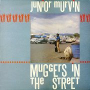 Junior Murvin - Muggers In The Street (1984/2007)