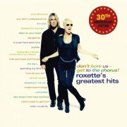 Roxette - Don't Bore Us - Get To The Chorus! (Roxette’s Greatest Hits) (30th Anniversary Edition) (2025)