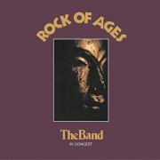 The Band - Rock Of Ages (Expanded Edition) (1972/2009)