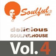 VA - Delicious Soulful House, Vol. 4 (2022)