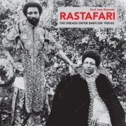 Various Artists - Soul Jazz Records Presents Rastafari: The Dreads Enter Babylon 1955-83 (From Nyabinghi, Burro and Grounation to Roots and Revelation) (2015)