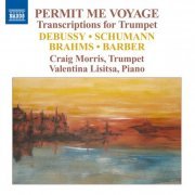 Craig Morris & Valentina Lisitsa - Permit Me Voyage: Transcriptions For Trumpet (2011)