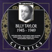 Billy Taylor - The Chronological Classics: 1945-1949 (2000)