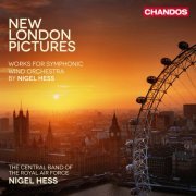 Central Band of the Royal Air Force, Nigel Hess - Works for Symphonic Wind Orchestra, Vol. 2 (2013) [Hi-Res]