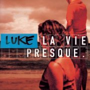 Luke - La vie presque (2001)