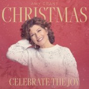 Amy Grant - Christmas: Celebrate The Joy (2021)