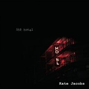 Kate Jacobs - 55$ Hotel (2020)