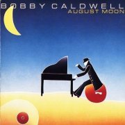 Bobby Caldwell - August Moon (1983)