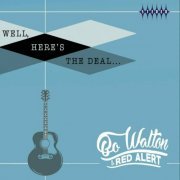 Bo Walton & Red Alert - Well, Here's The Deal... (2023)