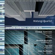 Matangi Quartet - Andriessen & Strategier & Mul & Andriessen: String Quartets (2022)