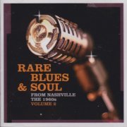 VA - Rare Blues & Soul Volume 2 - From Nashville The 1960s (2010)