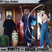 The Party On High Street - At Yer Place (2025)