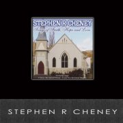 Stephen R Cheney - Songs of Faith, Hope and Love (2012)