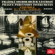 Prague Percussion Instruments Ensemble - Feld, Havelka, Sodomka (2017)