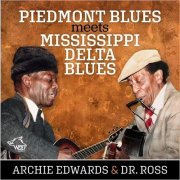 Archie Edwards & Dr. Ross - Piedmont Blues Meets Mississippi Delta Blues (2019)