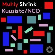 Pekka Kuusisto, Norwegian Chamber Orchestra - Muhly: Shrink (2022) [Hi-Res]