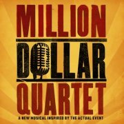 Million Dollar Quartet - Million Dollar Quartet (Original Broadway Cast Recording) (2011)