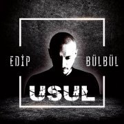 Edip Bülbül - Usul (2019) [Hi-Res]