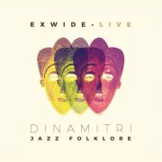 Dinamitri Jazz Folklore - ExWide • Live (2017)