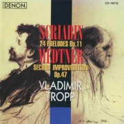 Vladimir Tropp - Scriabin / Medtner (1996)