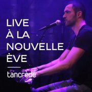 Tancrède - Live à La Nouvelle Ève (Live) (2025)