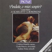 Cristina Miatello, Guido Morini, Andrea Fossa - A.Scarlatti, G.B.Bononcini: Andate, o miei sospiri (1992)