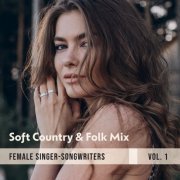 VA - Soft Country & Folk Mix (Female Singer-Songwriters Vol. 1) (2023)