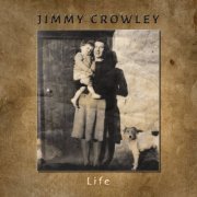 Jimmy Crowley - Life (2025)