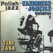 Kazimierz Jonkisz Quintet - Tiritaka (1980)