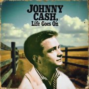 Johnny Cash - Life Goes On (2025)