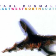Paul Dunmall - EastWestNorthSouth (2000)