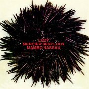 Lizzy Mercier Descloux - Mambo Nassau (1981/2016)