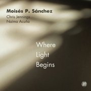 Moisés P. Sánchez - Where Light Begins (2026) Hi-Res