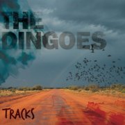 The Dingoes - Tracks (2010)