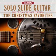 Mike 'Slo-Mo' Brenner - Top Christmas Favorites: Solo Slide Guitar (2017) Hi-Res