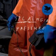 Splashgirl - Pressure (2011)