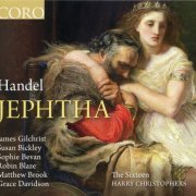 The Sixteen & Harry Christophers - Handel: Jephtha (2014)