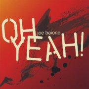 Joe Baione - Oh Yeah! (2008)