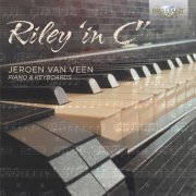 Jeroen Van Veen - Riley "in C" (2015) [Hi-Res]