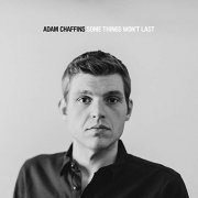 Adam Chaffins - Some Things Won't Last (2020)